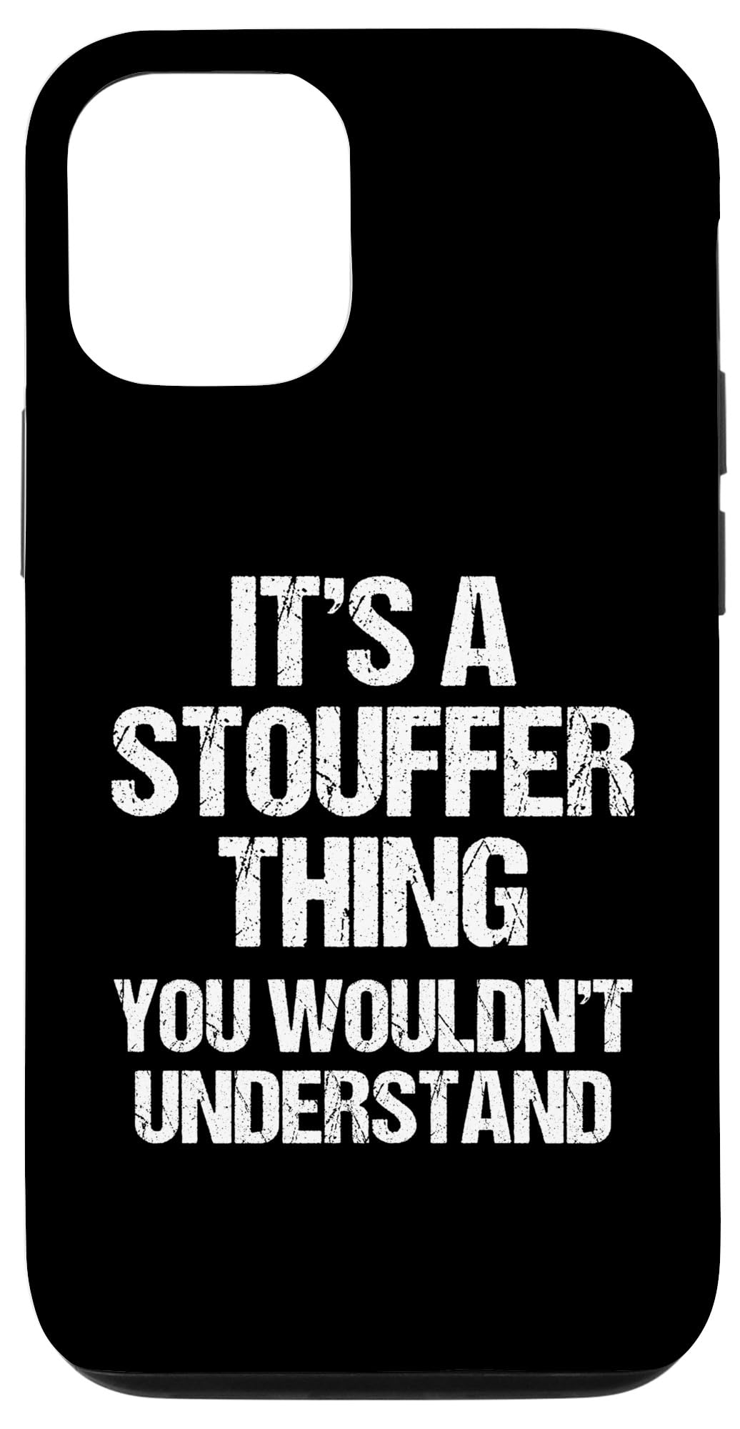 iPhone 14 It's A Stouffer Thing (You Wouldn't Understand) Fun Stouffer Case