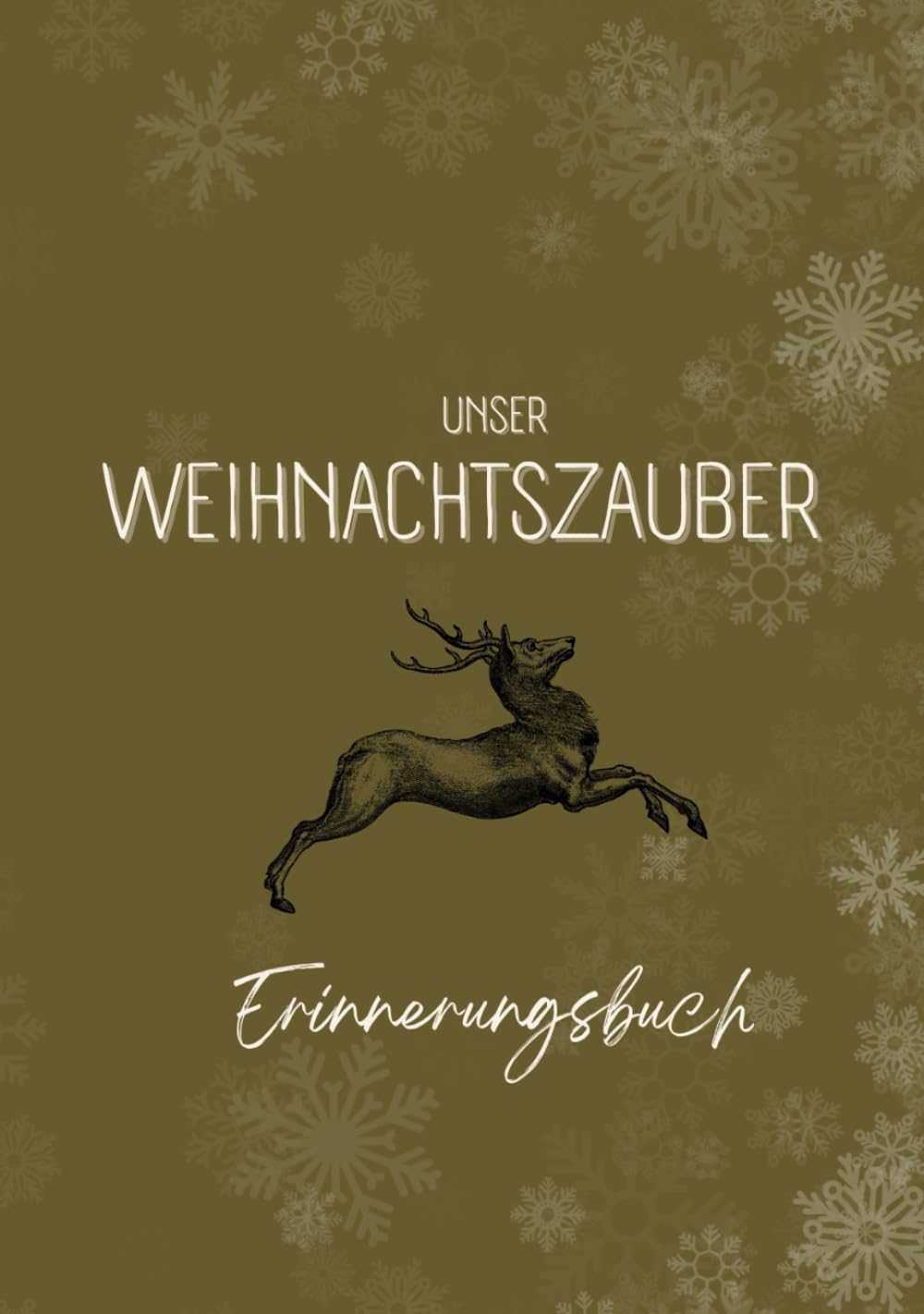 Unser Weihnachtszauber Erinnerungsbuch: Das große Buch unserer Familientraditionen - 10 Jahre Weihnachten, Weihnachtsbuch für die Familie, Weihnachtserinnerung