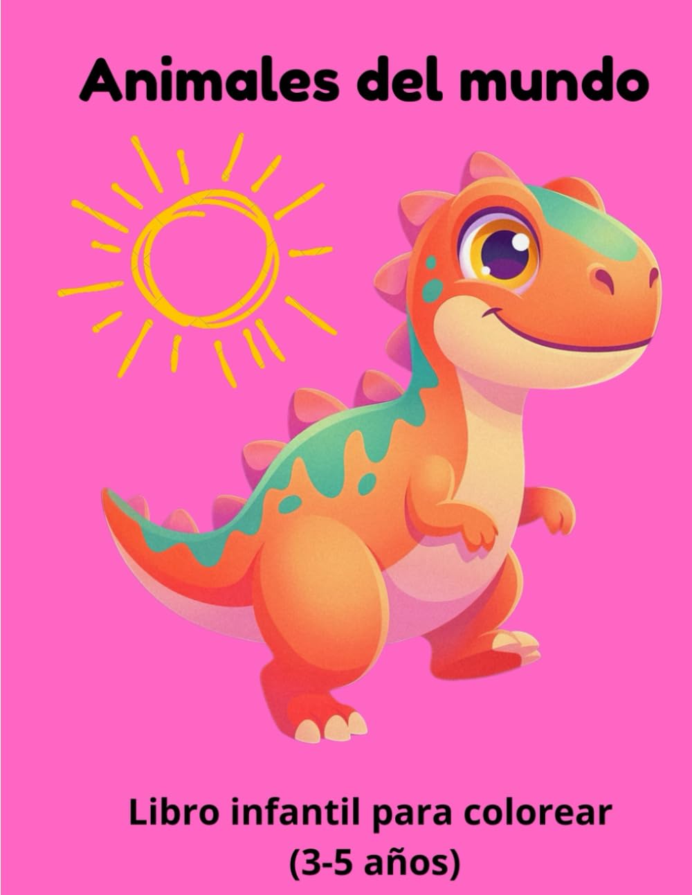 Animales del mundo para colorear: Libro infantil para colorear para niños de 3 a 5 años