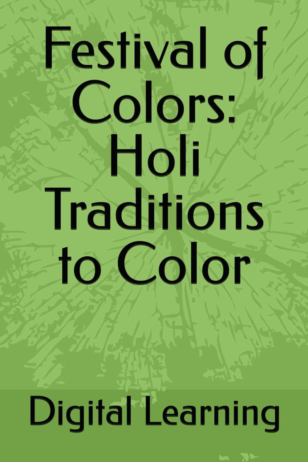 Festival of Colors: Holi Traditions to Color