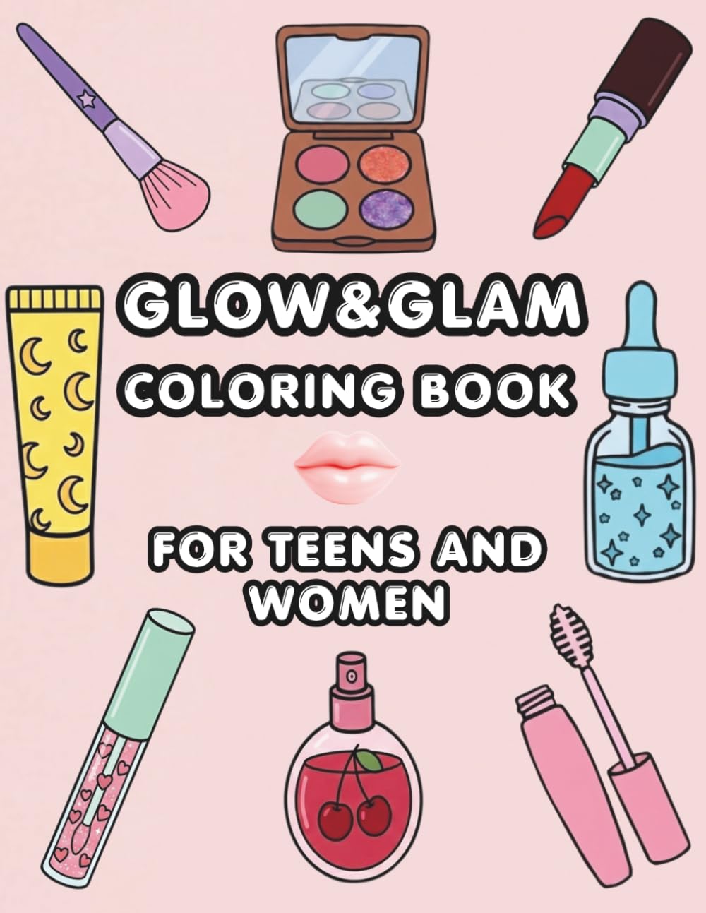 Glow & Glam Coloring Book: Bold and Easy Makeup Designs (Glow & Glam Studio)