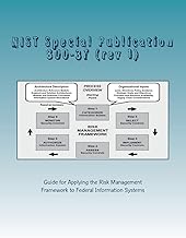 NIST Special Publication 800-37 (rev 1): Guide for Applying the Risk Management Framework to Federal Information Systems