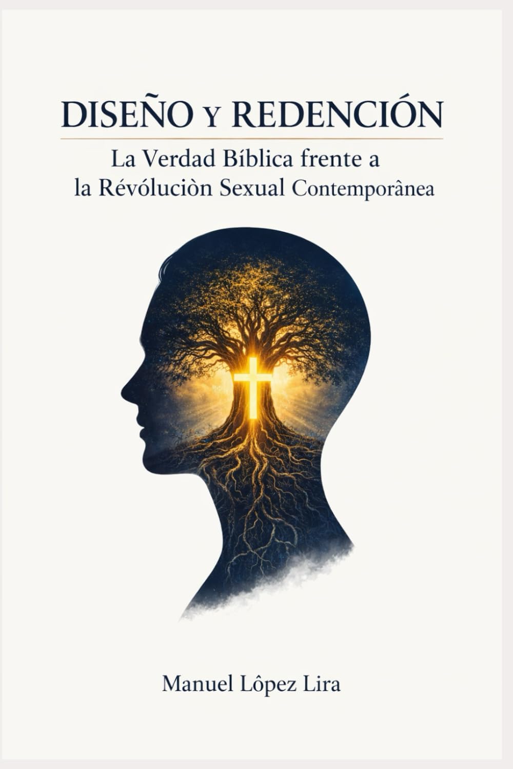 Diseño y Redención: La Verdad Bíblica frente a la Revolución Sexual Contemporánea