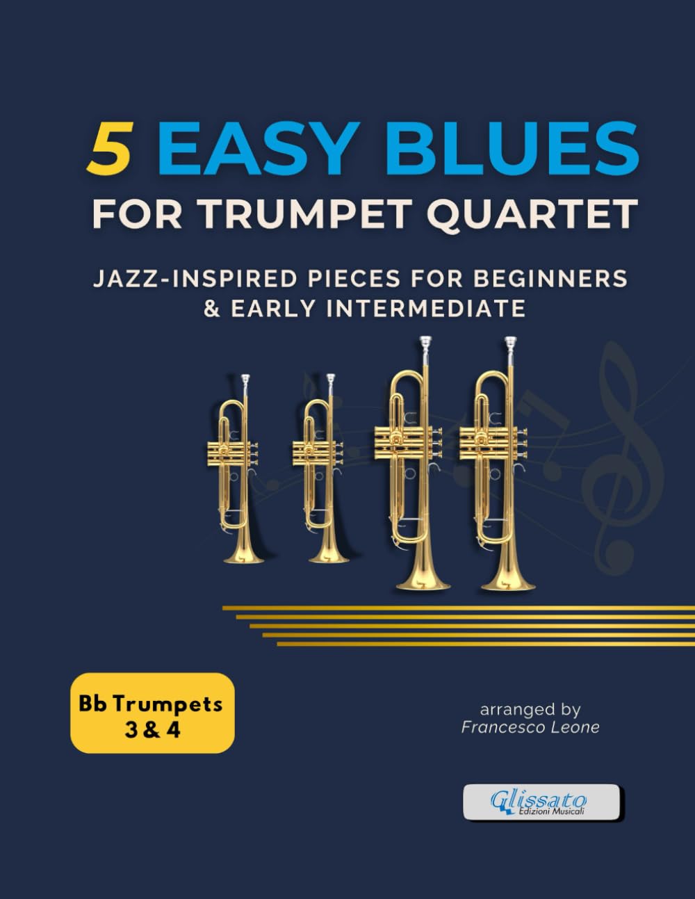 5 Easy Blues for Trumpet Quartet – Parts 3 & 4: Jazz-Inspired Pieces for Beginners & Early Intermediate – Ideal for Brass Ensemble Practice, Lessons, Classroom Use, and Concert Performances