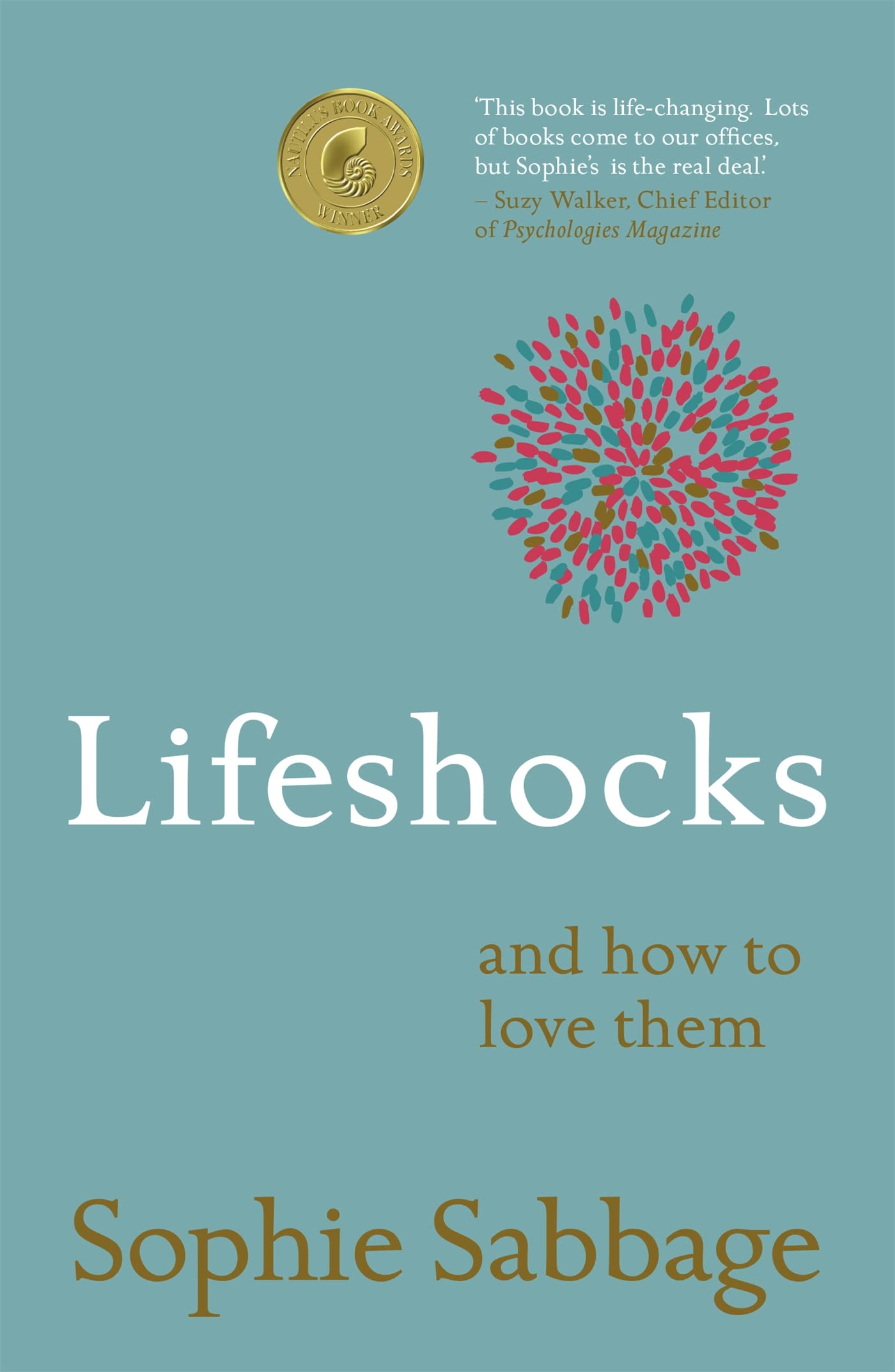 Lifeshocks: And how to love them-Sophie Sabbage, 9781473638020