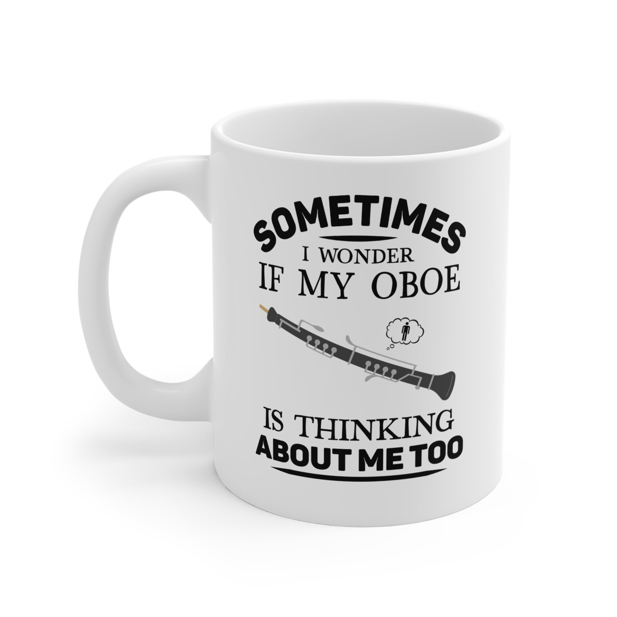 Perfect Printables Funny Oboist Mug Gifts, Sometimes I Wonder if My Oboe Are Thinking About Me Too Cup Presents, Oboe Player Cup