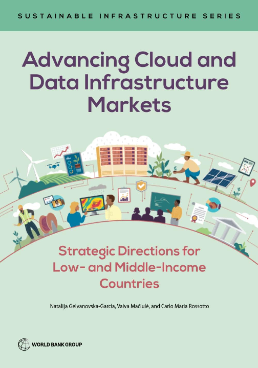 Advancing Cloud and Data Infrastructure Markets: Strategic Directions for Low- and Middle-Income Countries (Sustainable Infrastructure)