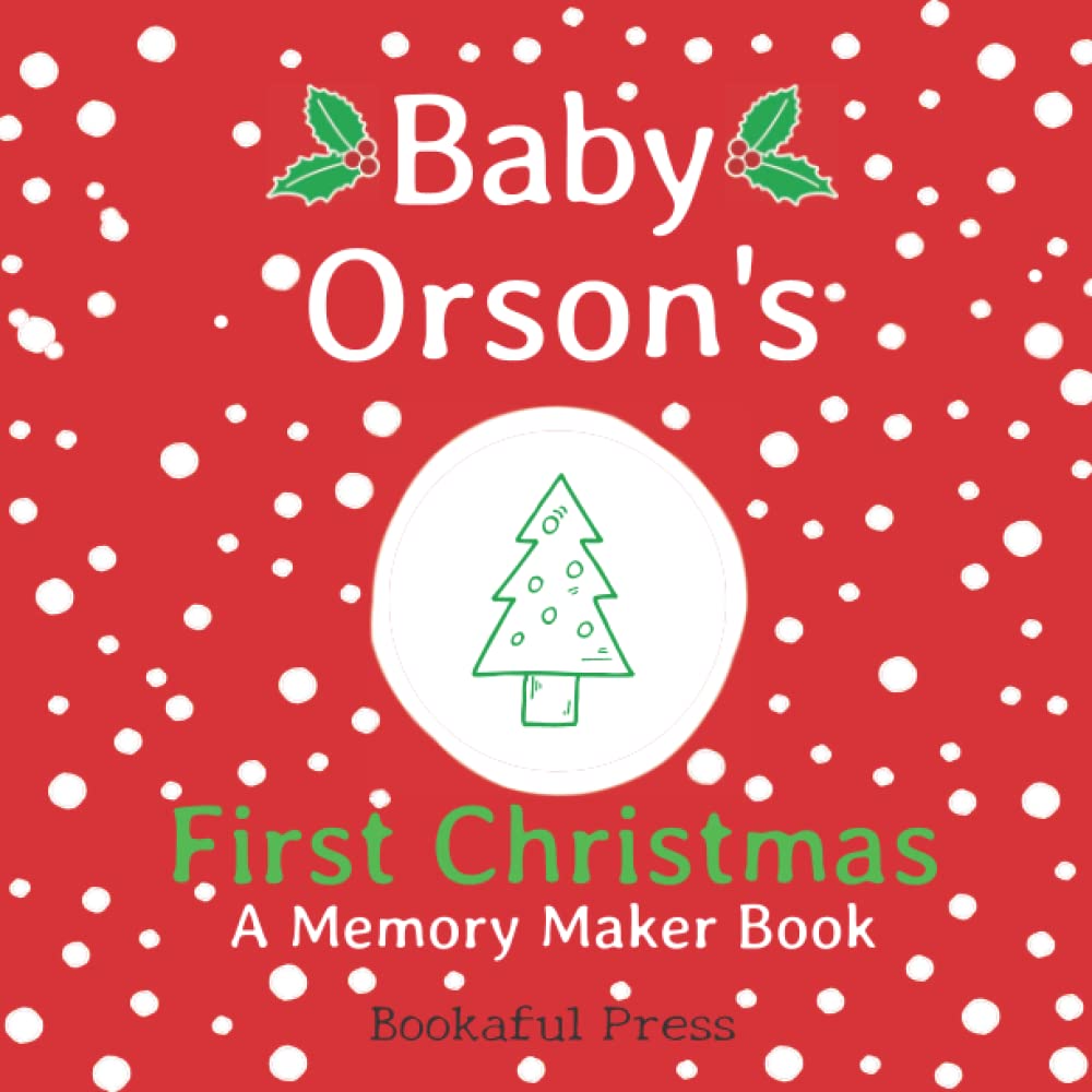 Baby Orson's First Christmas: A DIY Christmas Memory Maker Book