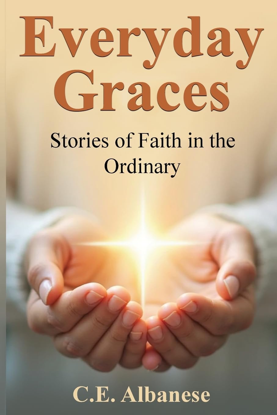 Everyday Graces: Stories of Faith in the Ordinary (Everyday Devotions)