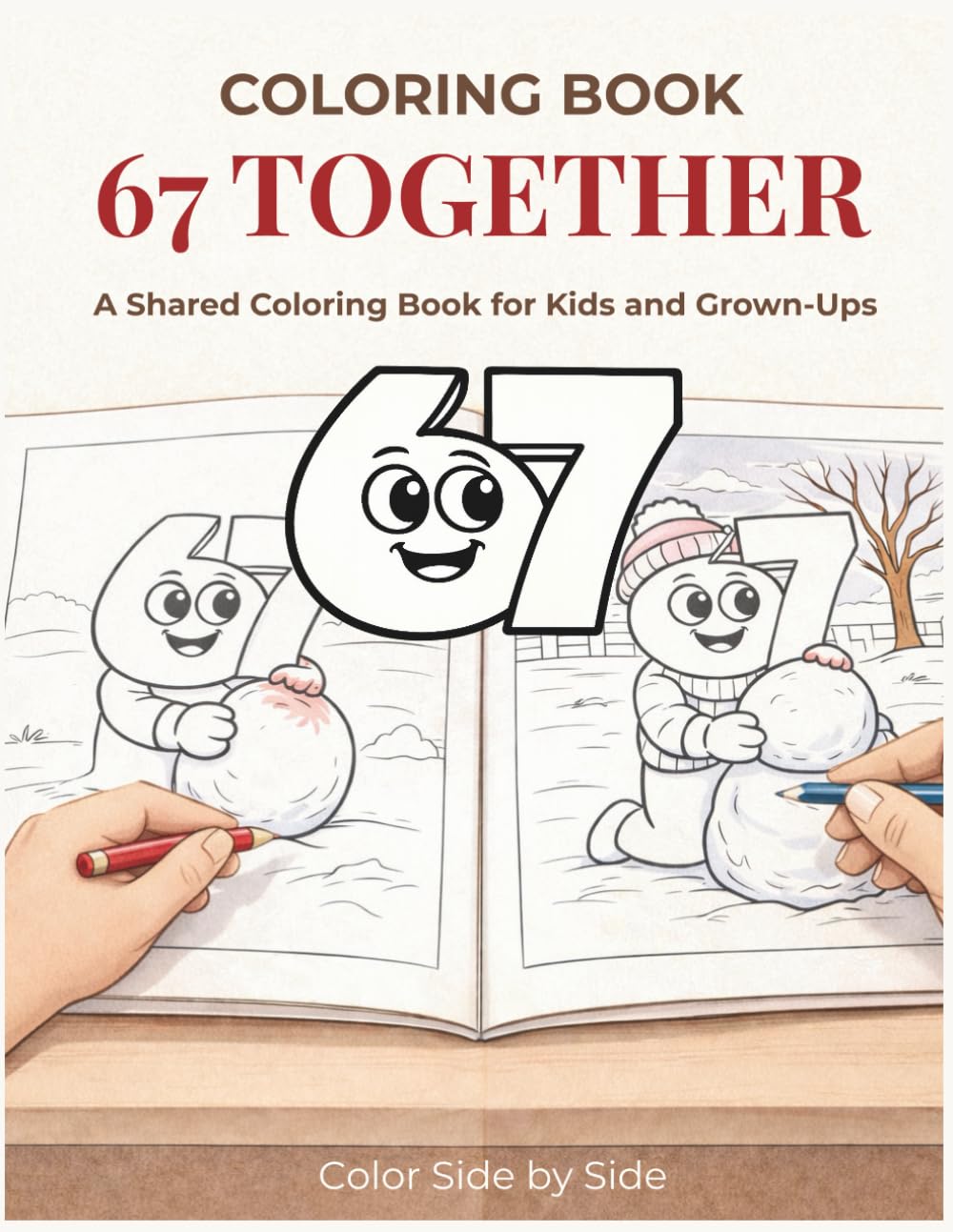 67 Together: A Shared Coloring Book for Kids and Grown-Ups