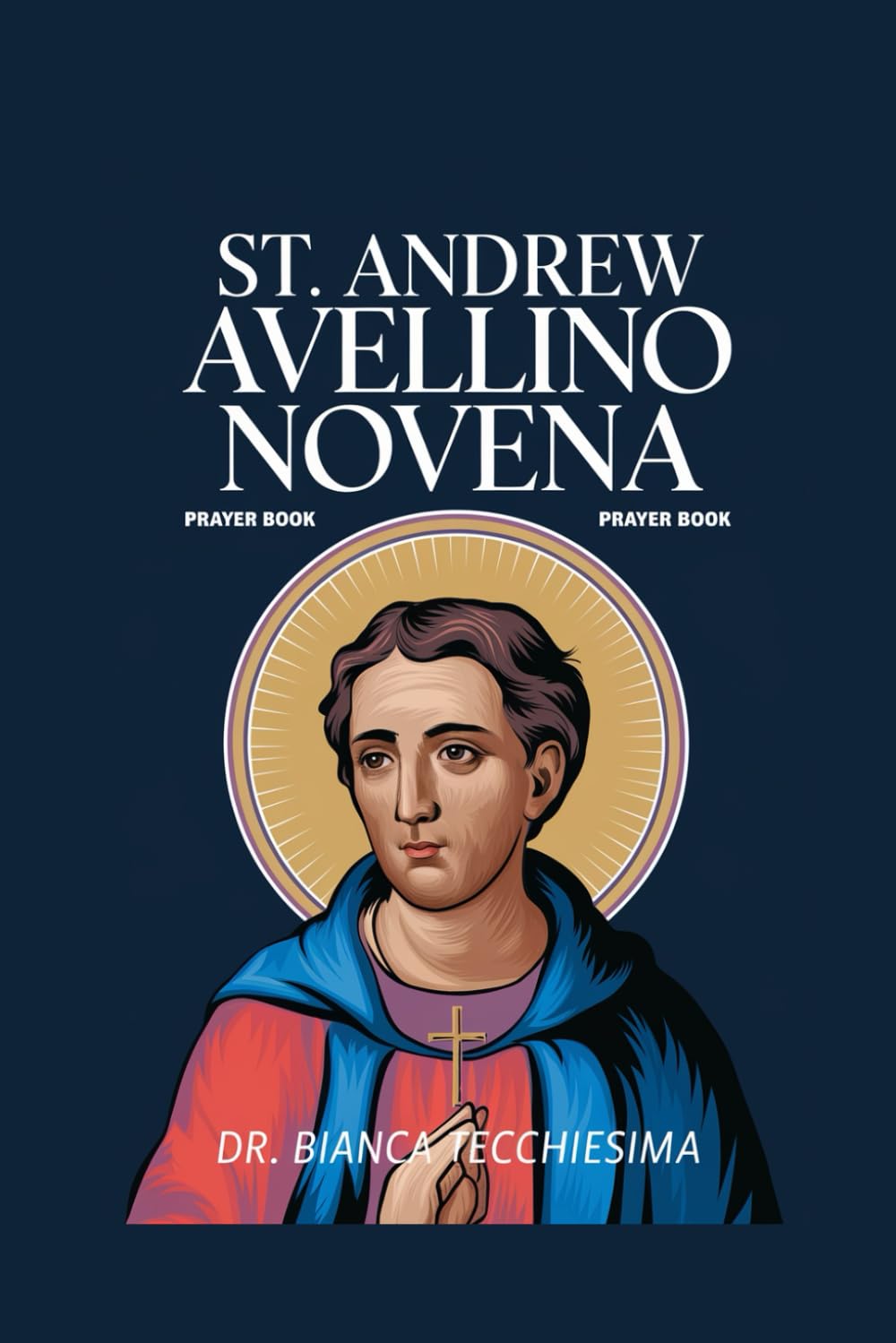 Novena St. Andrew Avellino: A Powerful Nine-Day Devotion for Healing, Protection, and Perseverance in Times of Need