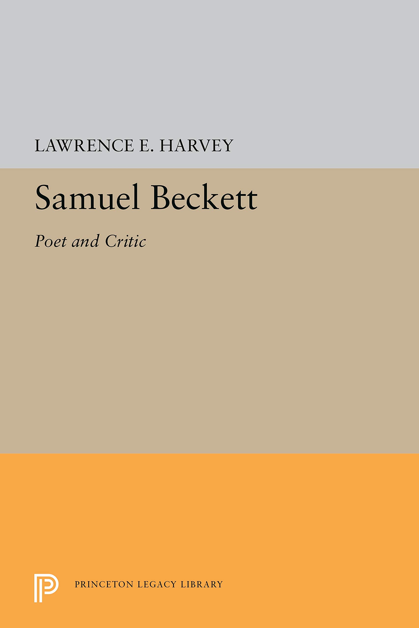 Samuel Beckett: Poet and Critic: 5379 (Princeton Legacy Library, 5379)