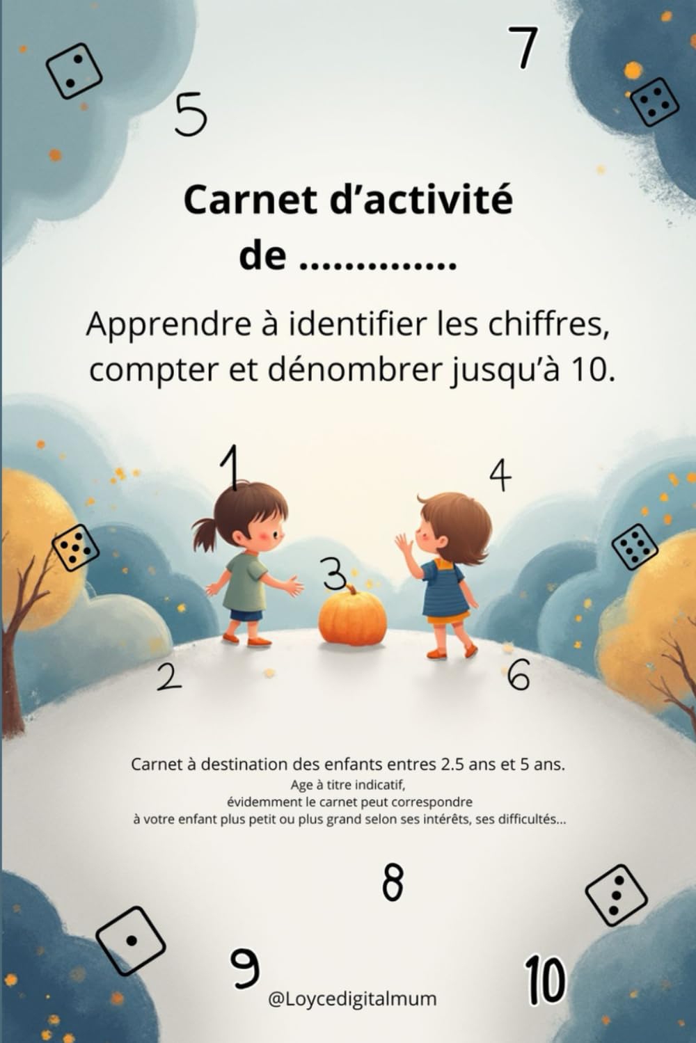 Les chiffres de 1 à 10 - Carnet d'activités ludiques: Apprendre à identifier, dénombrer et compter jusqu'à 10