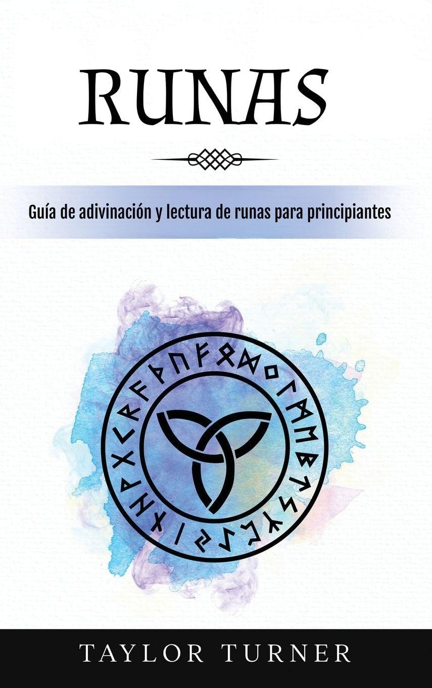 Runas: Guía de adivinación y lectura de runas para principiantes
