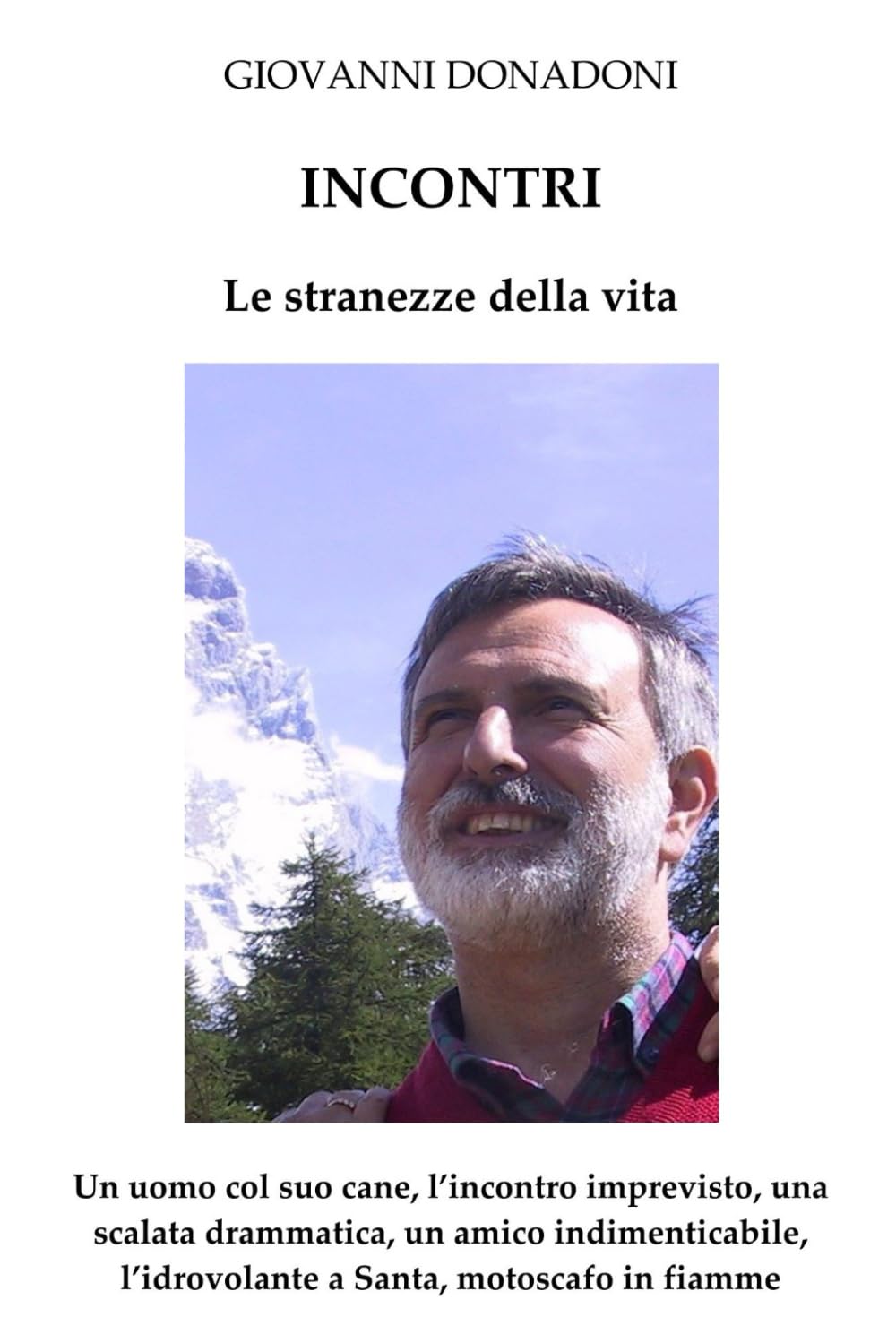 INCONTRI: Le stranezze della vita