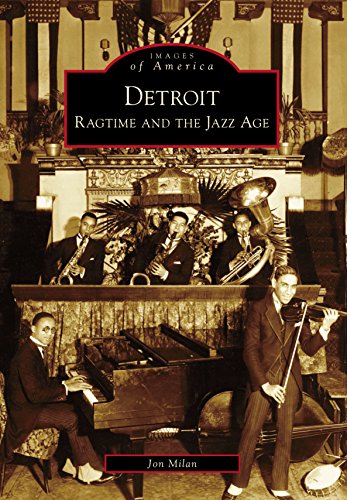 Detroit: Ragtime and the Jazz Age (Images of America)