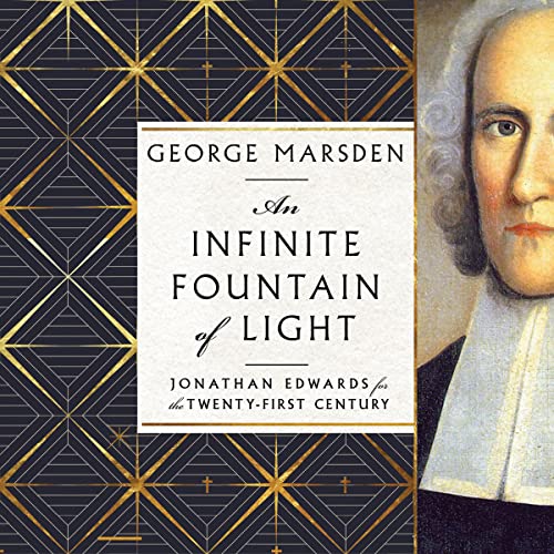 An Infinite Fountain of Light by George M. Marsden episode artwork