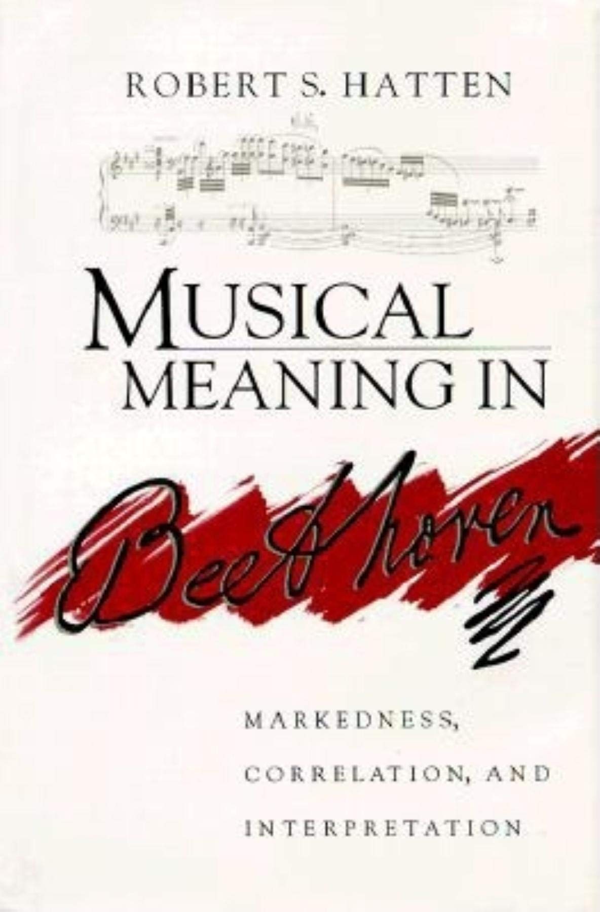 Musical Meaning in Beethoven: livre d'analyse musicale par Robert S. Hatten