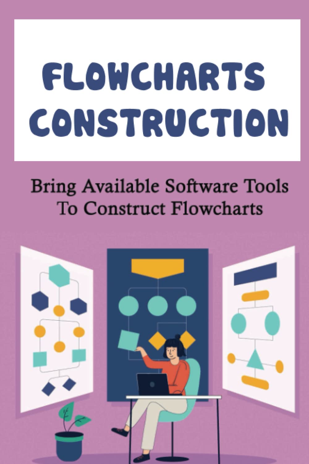 Flowcharts Construction: Bring Available Software Tools To Construct ...