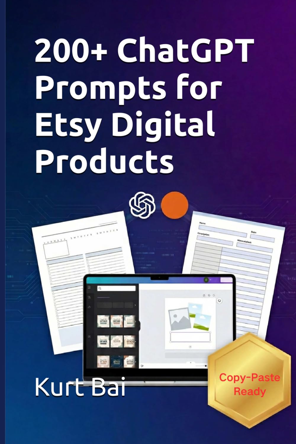 200+ ChatGPT Prompts for Etsy Digital Products: Copy-Paste AI Prompts for Printables, Planners, Canva Templates & SEO Listings (The Etsy Seller's AI Toolkit)
