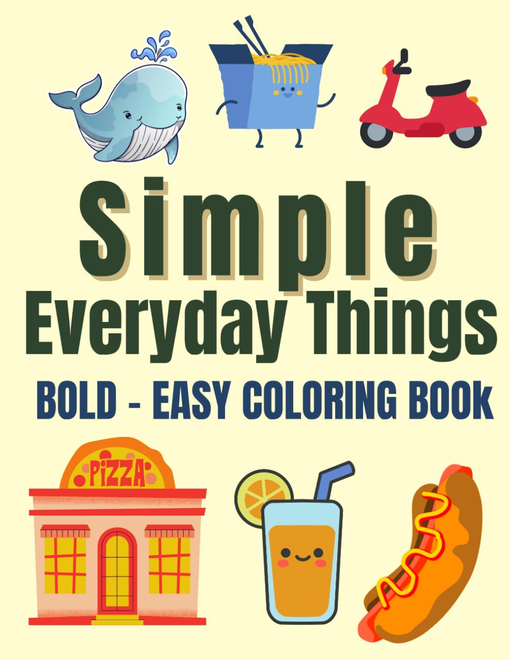 Bold and Easy Coloring Book: Simple Everyday Things