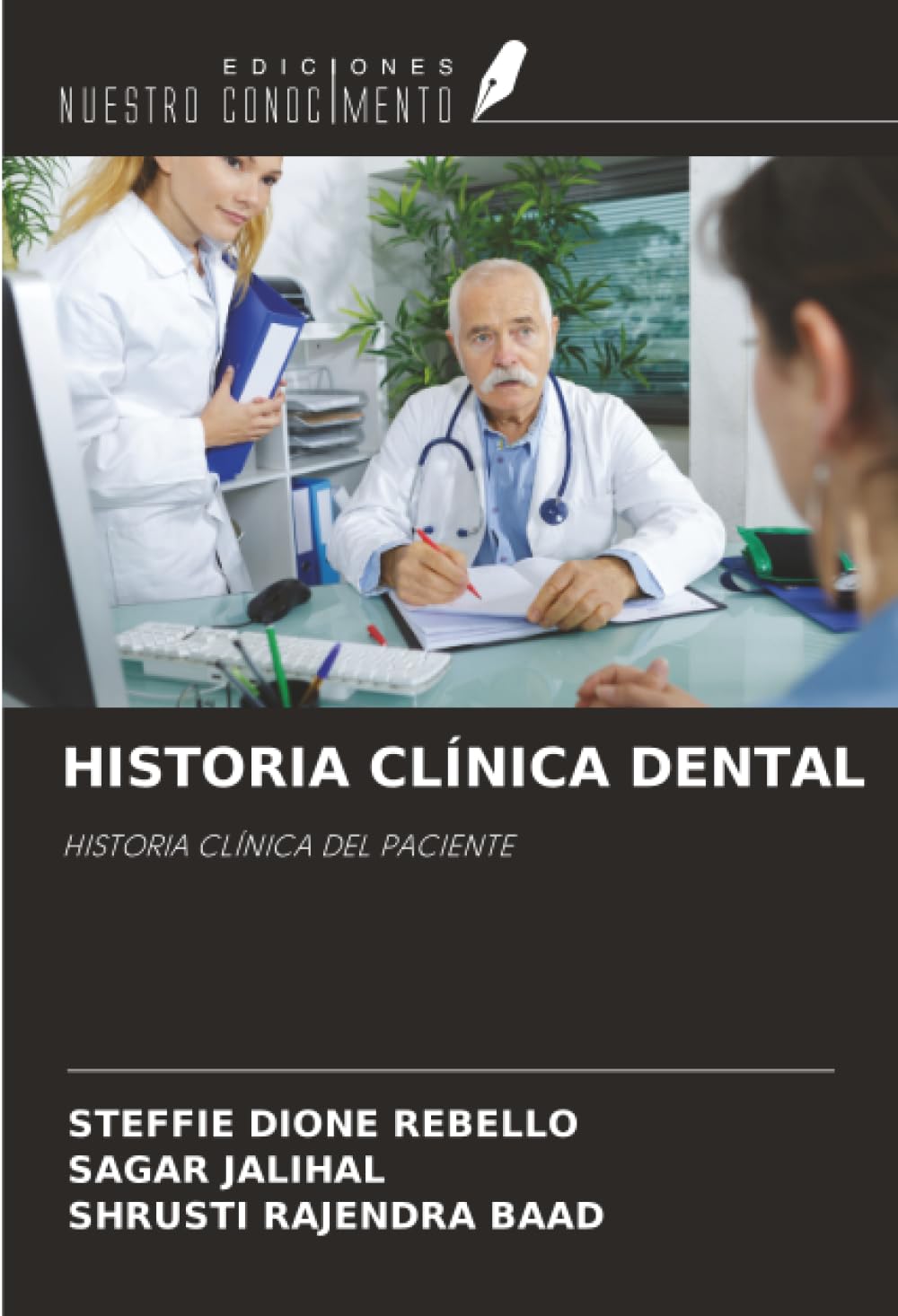 HISTORIA CLÍNICA DENTAL: HISTORIA CLÍNICA DEL PACIENTE