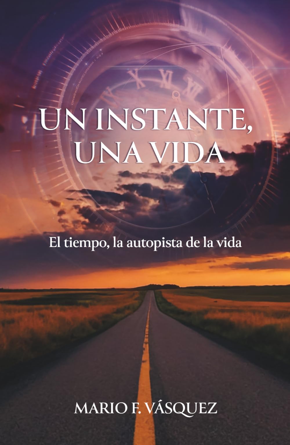Un instante, una vida: La autopista del tiempo