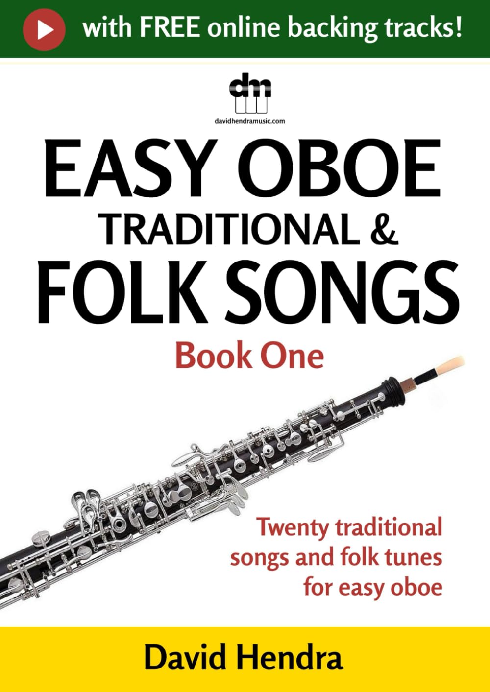Easy Oboe Traditional & Folk Songs - Book One: Twenty traditional songs & folk tunes arranged for easy oboe (Easy Oboe series)
