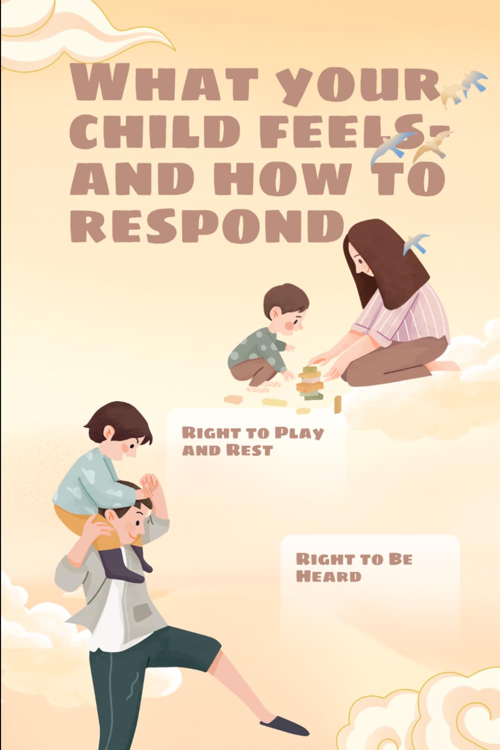 What your child feels- and how to respond