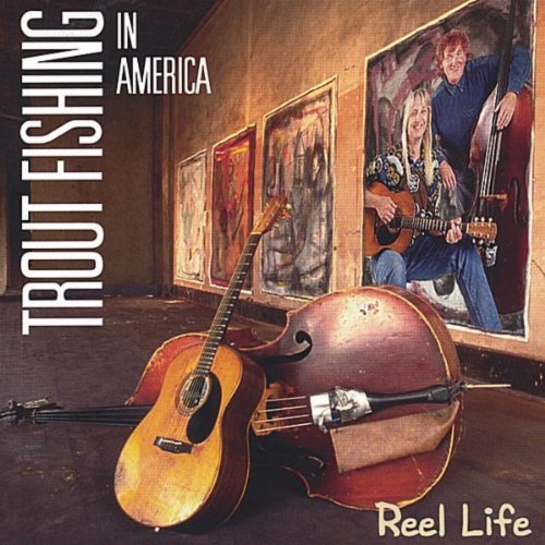 Reel Life Trout Fishing In America Digital Music