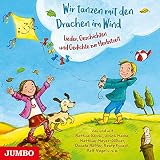 Wir tanzen mit den Drachen im Wind: Lieder, Geschichten und Gedichte zur Herbstzeit