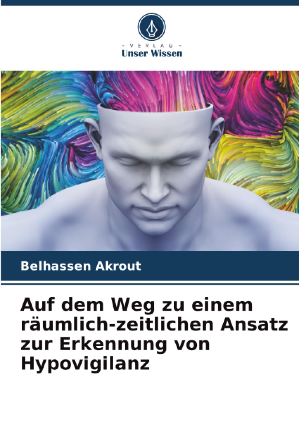 Auf dem Weg zu einem räumlich-zeitlichen Ansatz zur Erkennung von Hypovigilanz