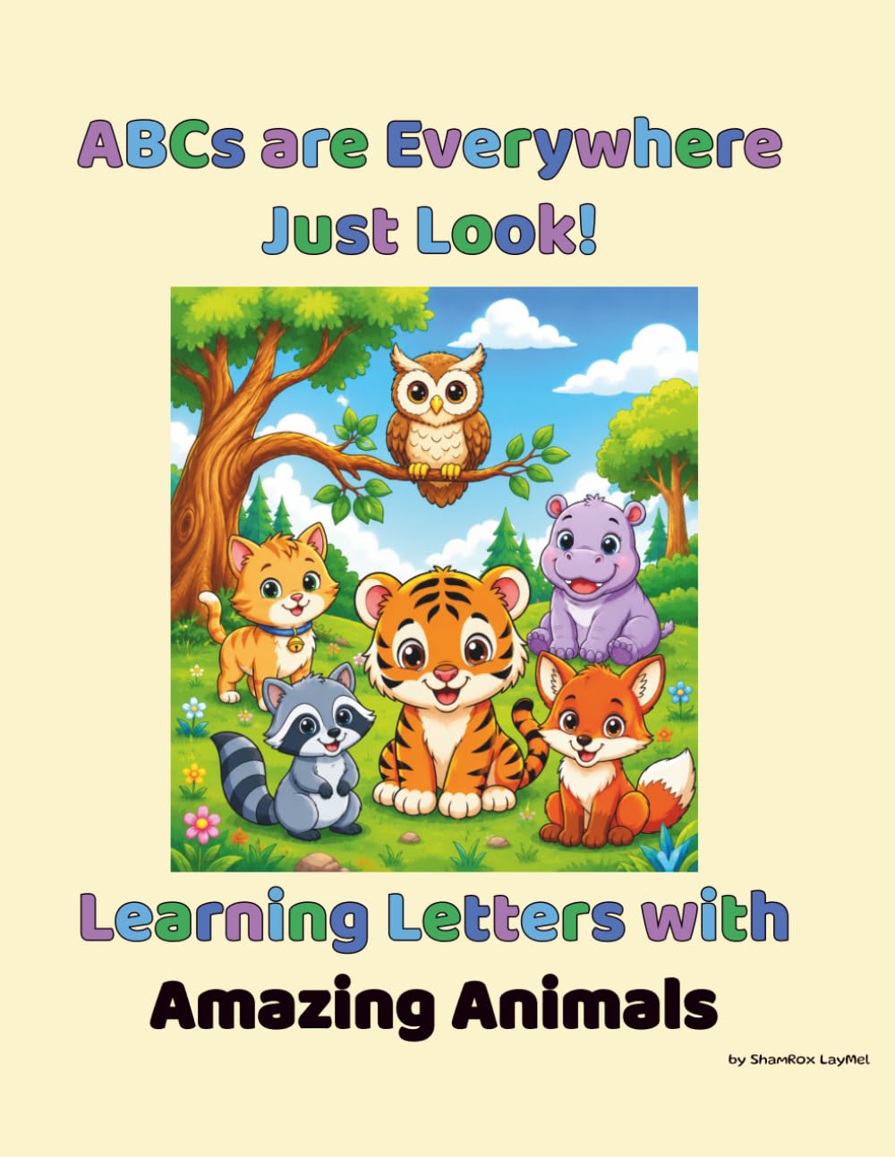 ABCs are Everywhere. Just Look!: Learning Letters with Amazing Animals