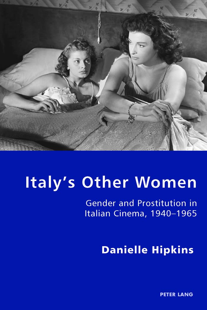 Cinéma italien étude genre prostitution livre Italy's Other Women histoire du film