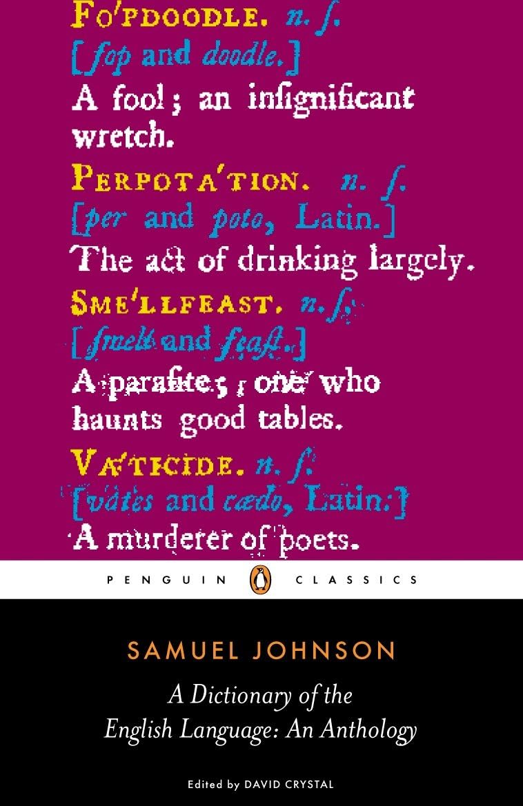 A Dictionary of the English Language: an Anthology by Samuel Johnson