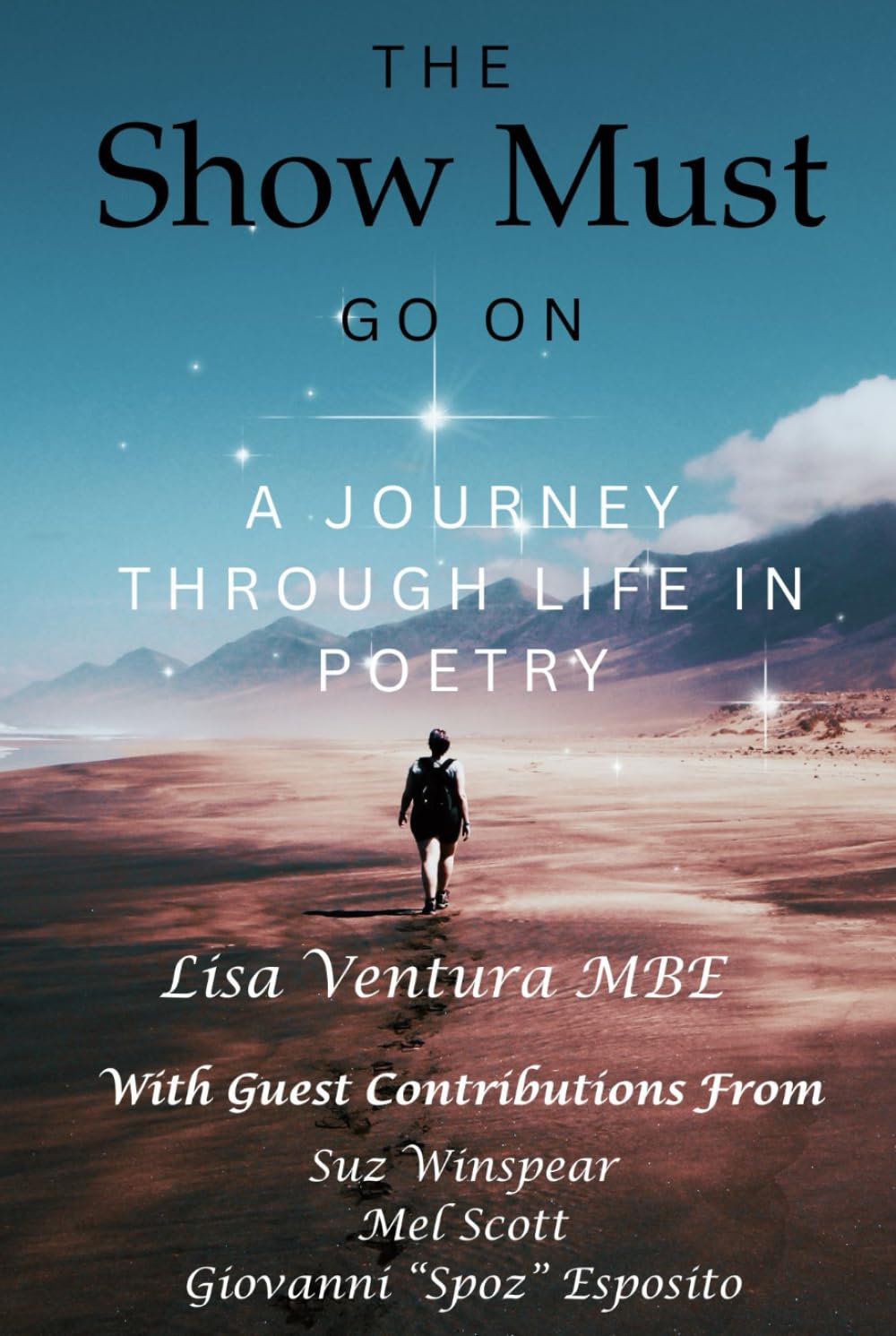 The Show Must Go On: A Journey Through Life In Poetry