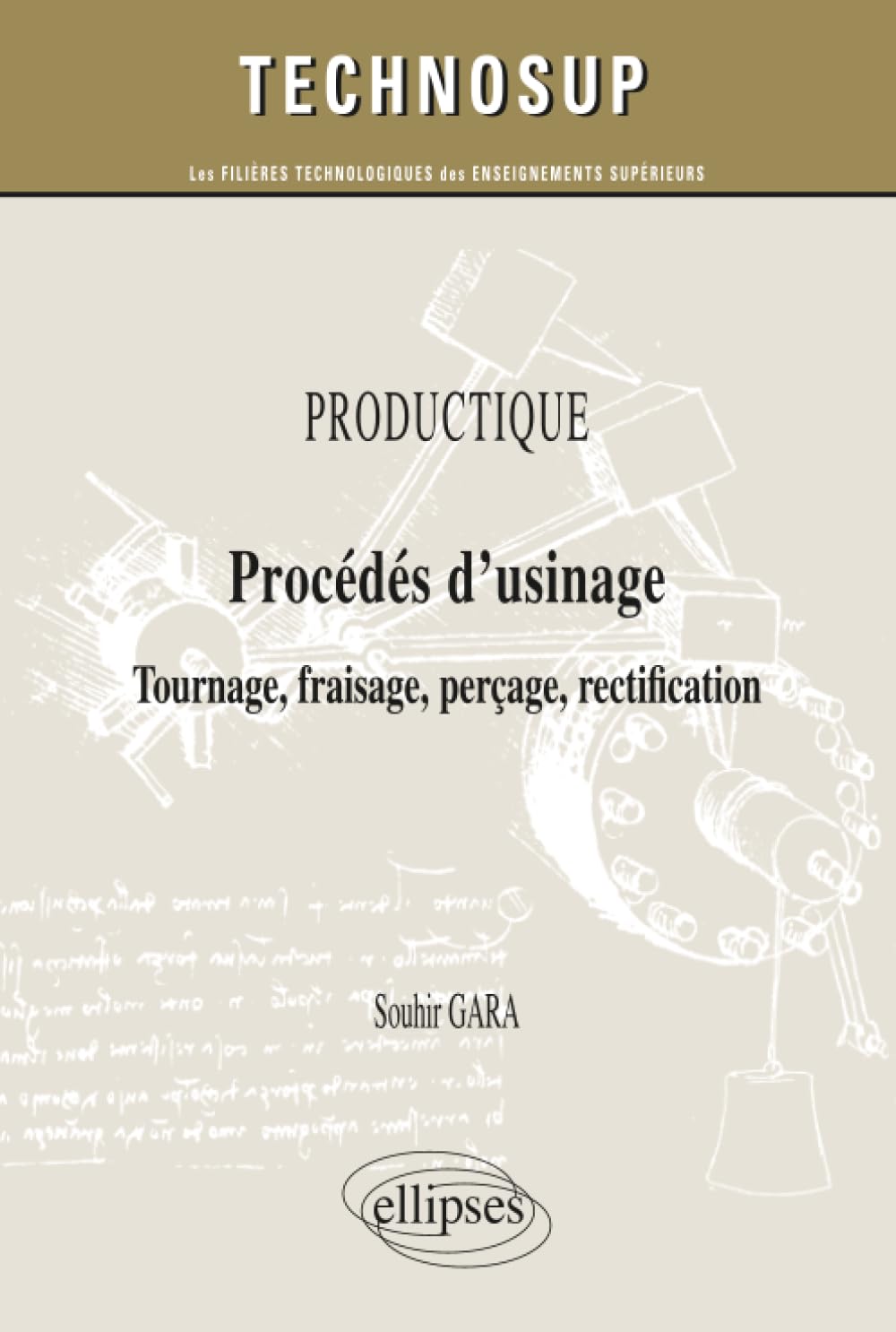 PRODUCTIQUE - Procédés d’usinage - Tournage, fraisage, perçage, rectification (niveau A)