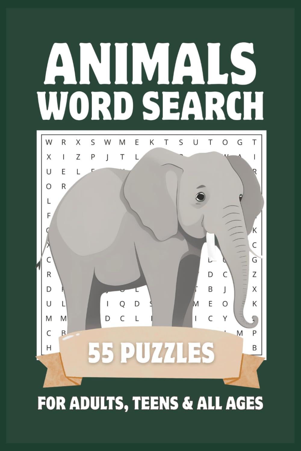 Animals Word Search Puzzle Book: Easy to Read Word Searches for Adults, Teens & All Ages | 55 Fun Puzzles About Wildlife, Zoo Animals & Farm Animals | Great Gifts for Animal Lovers | 6x9, 110 Pages