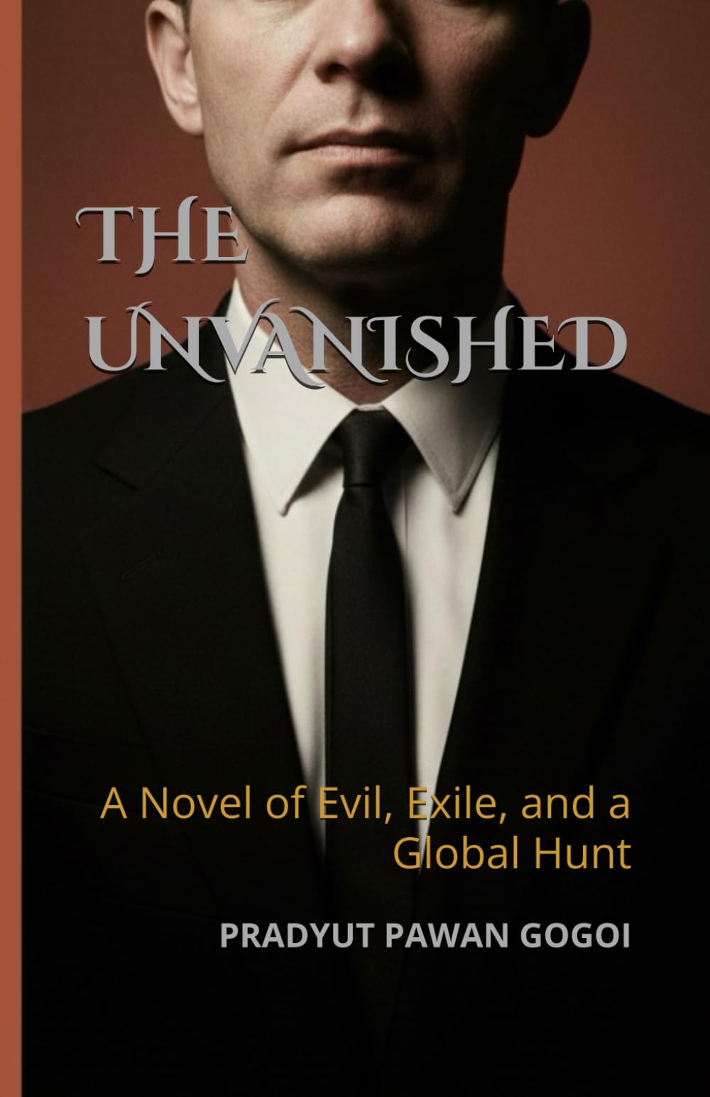 The Unvanished: A Historical Fiction Novel of Evil, Exile, and a Global Hunt—The Scholarly Cold War Spy Thriller Based on the True Story of Nazi War ... 2 (THE HISTORICAL FICTION LEGACY SERIES)
