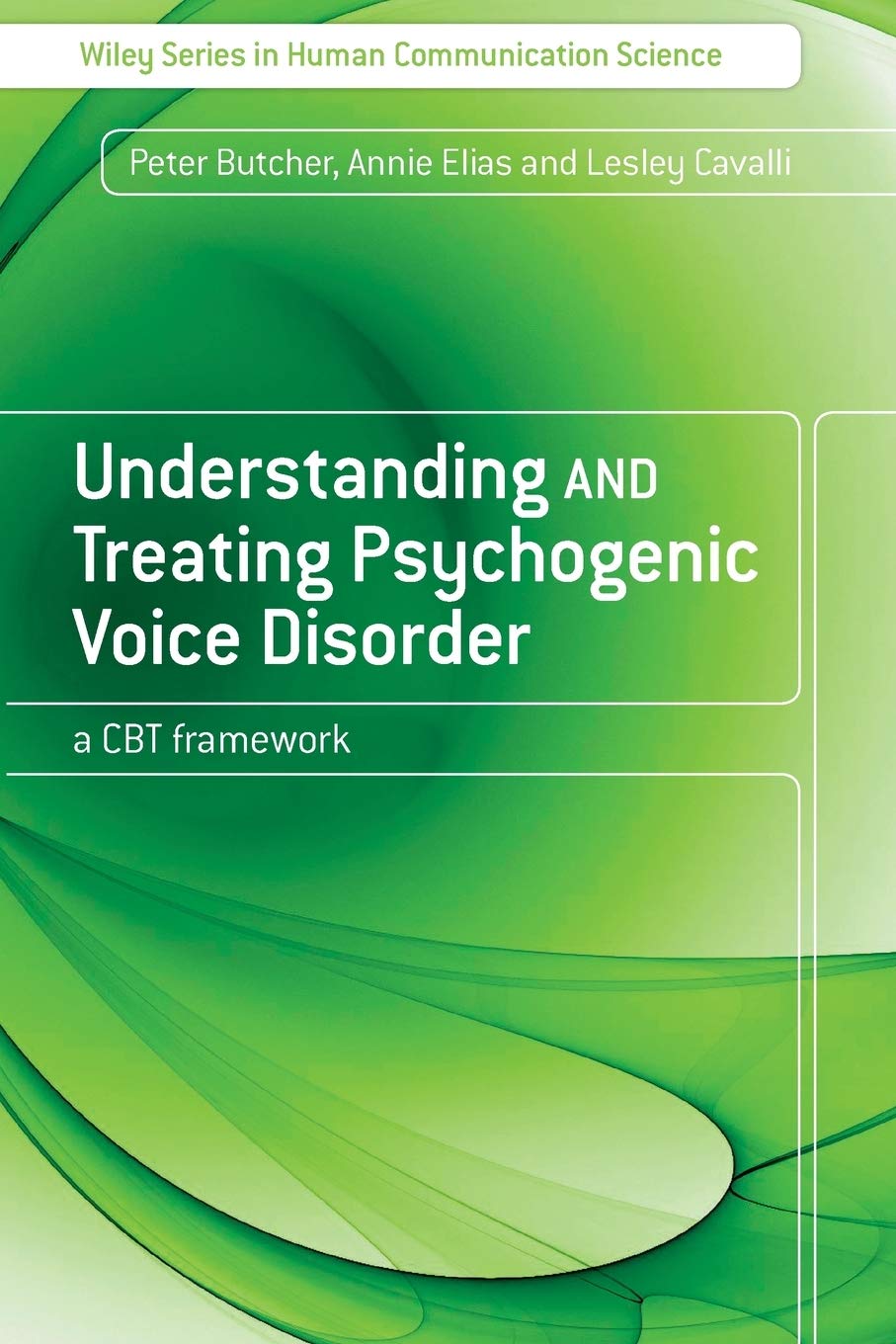 Understanding and Treating Psychogenic Voice Disorder by Pete... - 9780470061220