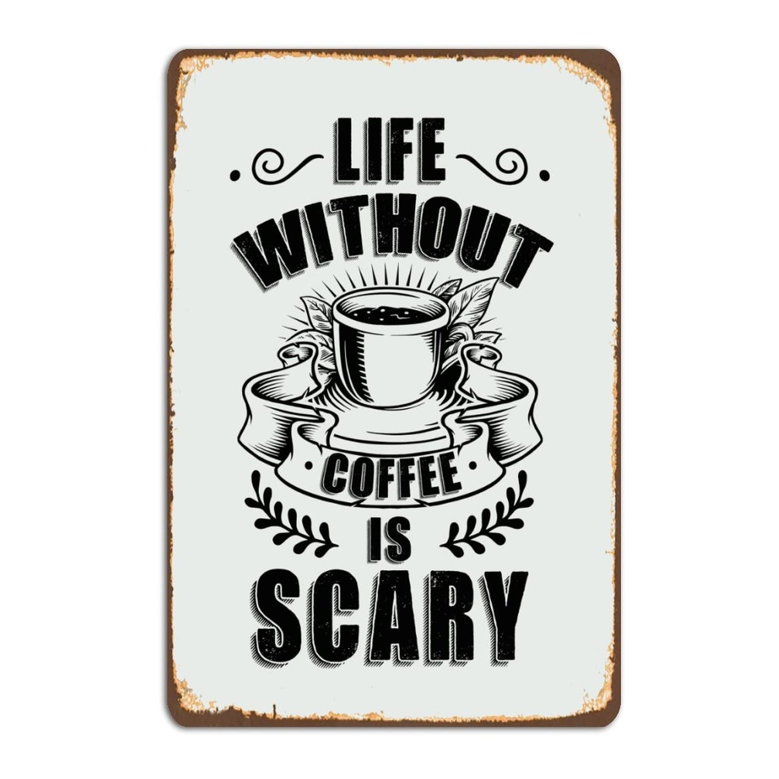peiyeety Religious Quotes Metal Wall Art Decor Life Without Coffee Is Scary Retro Tin Signs Metal Plate Sign Farmhouse Home Decor 8"x12"
