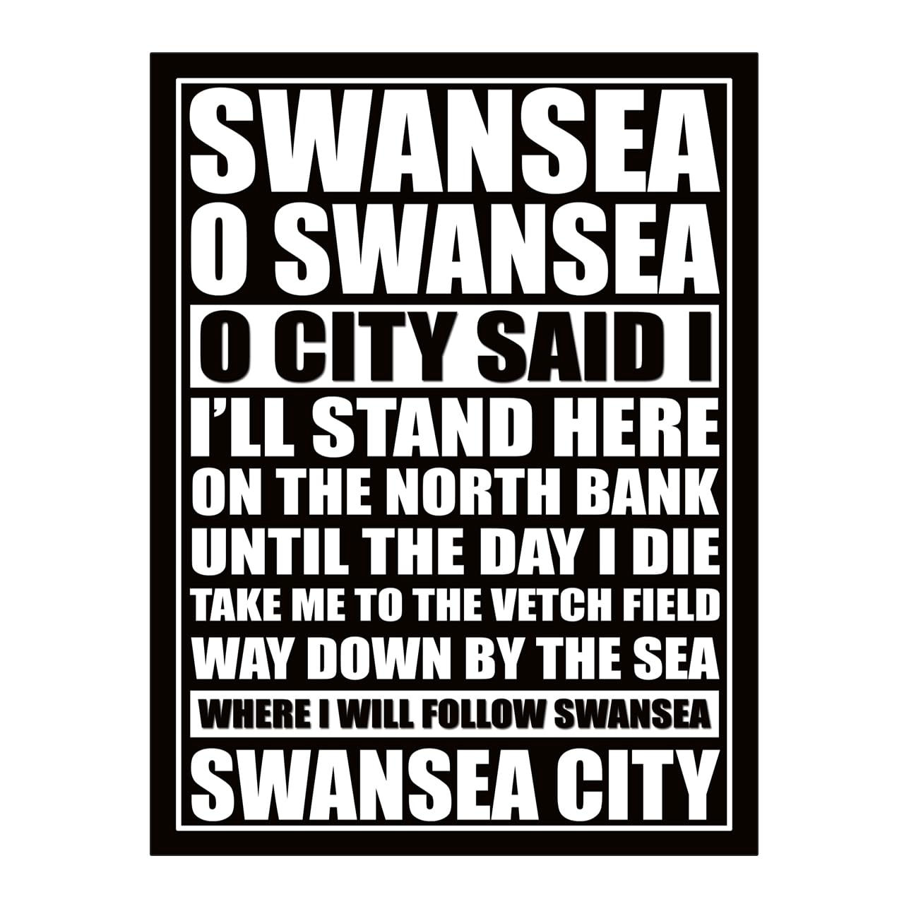 Metal Sign Plaque Print Poster Swansea O Swansea Song Lyrics Fan Chant Football Gift Dad Man Cave Shed Home Bar Ref7082 (8x6 inches (Approx) 20cmx15cm)