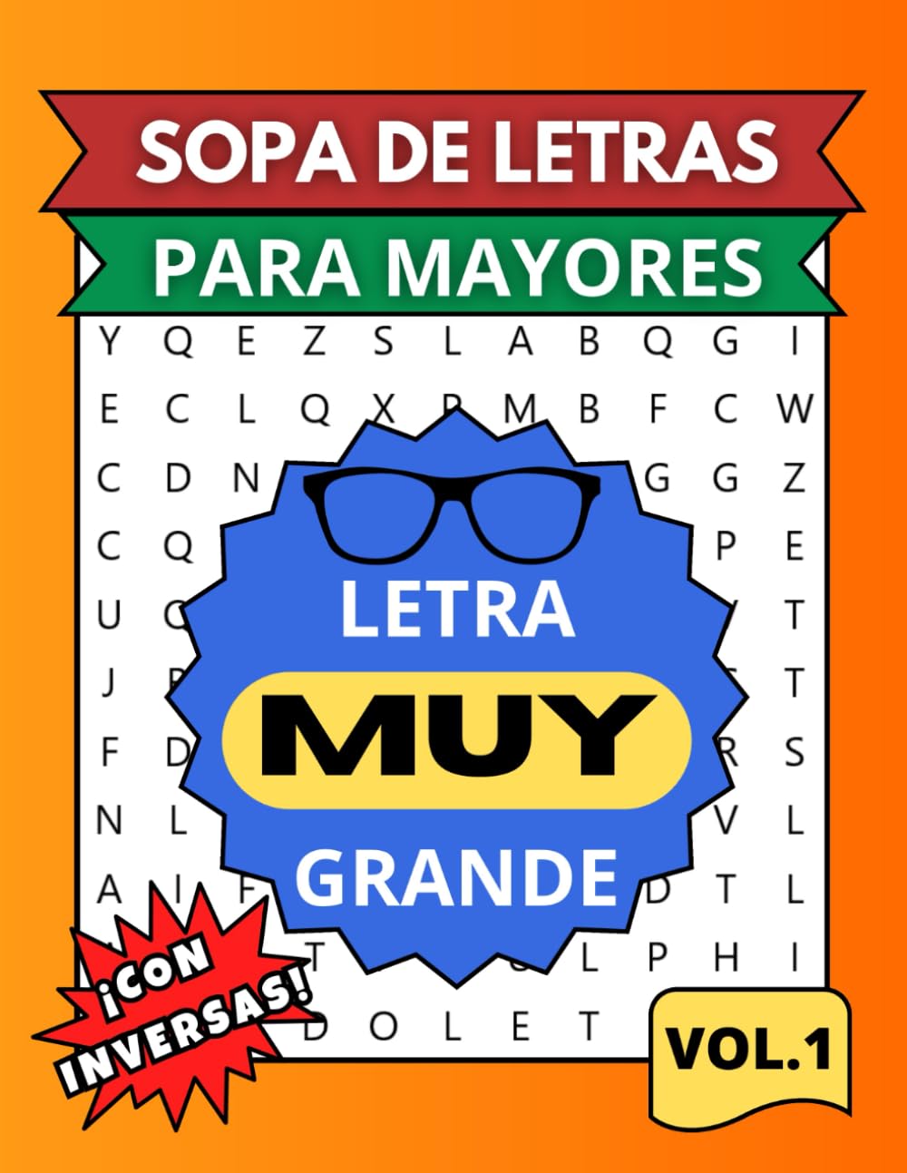 SOPA DE LETRAS PARA MAYORES CON LETRA MUY GRANDE ¡CON INVERSAS!: VOLUMEN 1