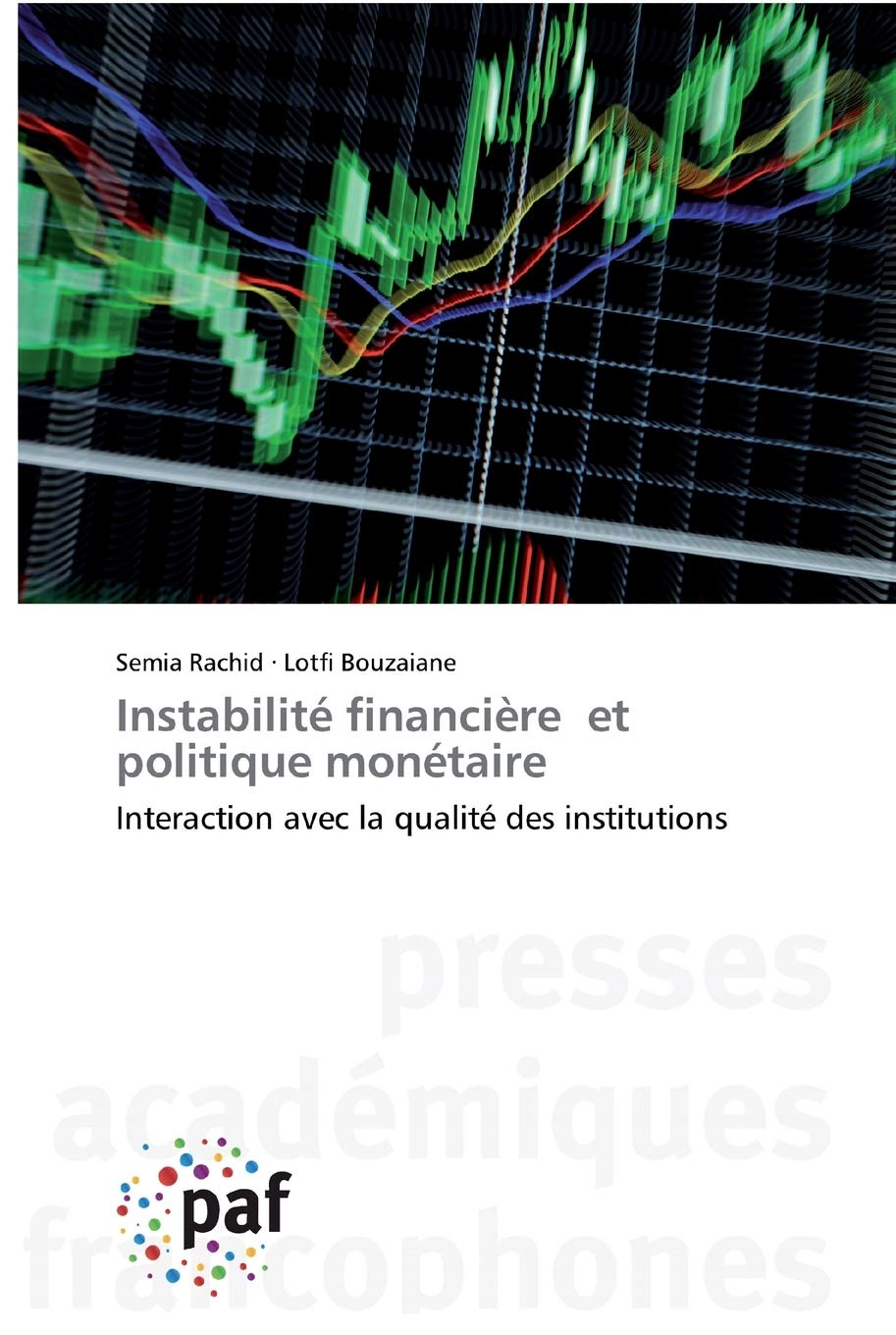 Instabilité financière et politique monétaire: Interaction avec la qualité des institutions