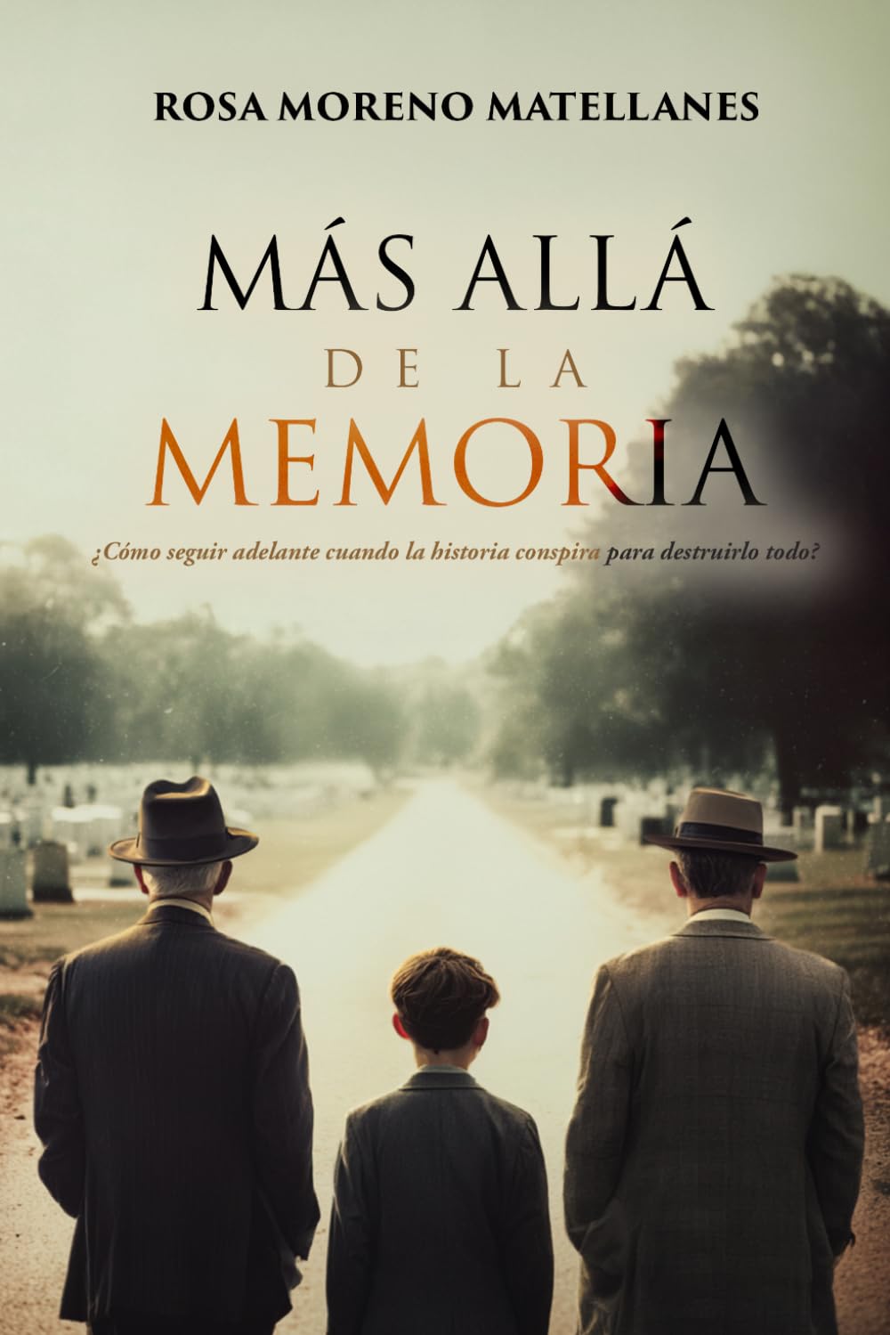 Más allá de la memoria: Una saga familiar sobre secretos, amor y memoria en tiempos de guerra (Hijos del conflicto nº 3)