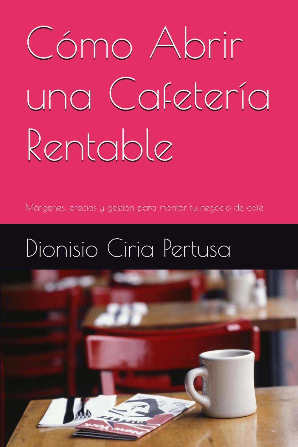 Cómo Abrir una Cafetería Rentable: Márgenes, precios y gestión para montar tu negocio de café