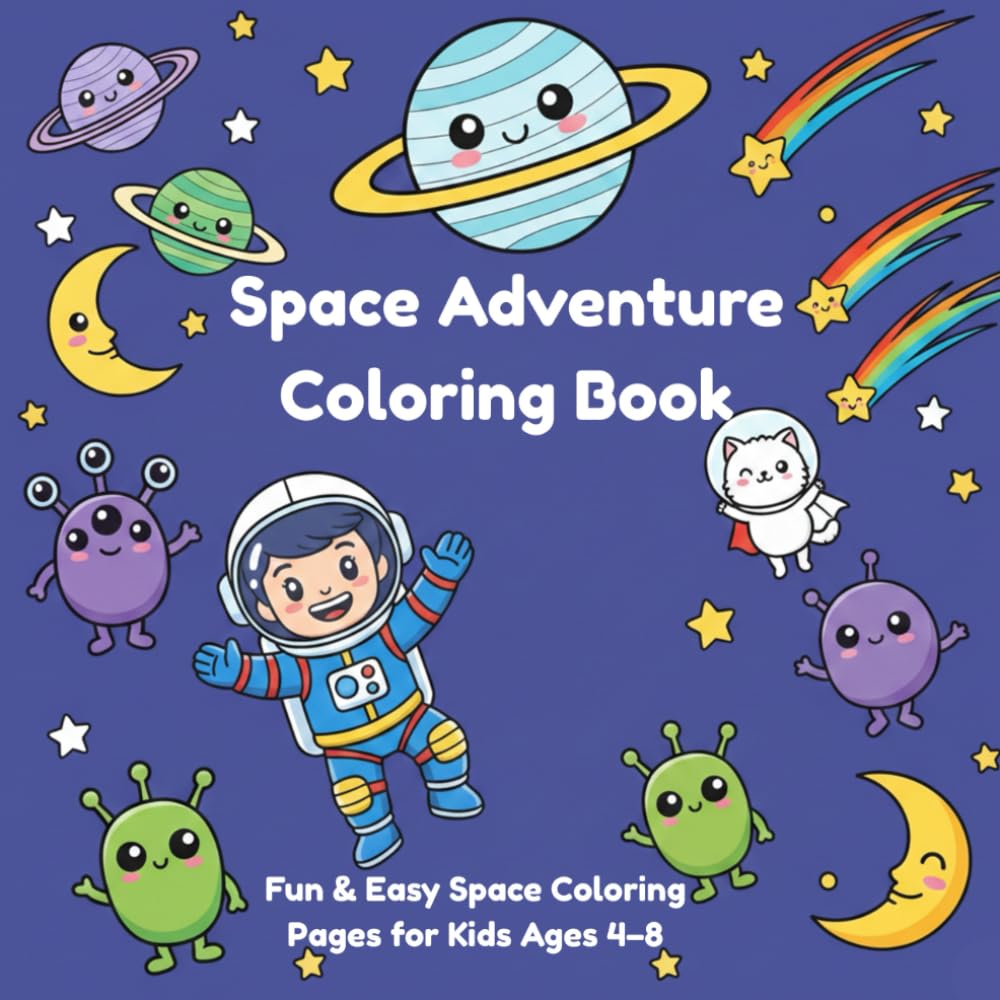 My Space Coloring Book: Fun Space Themed Coloring Book For Kids Ages 4-8