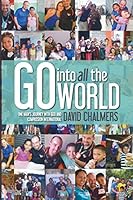 Go Into All the World 0992572606 Book Cover