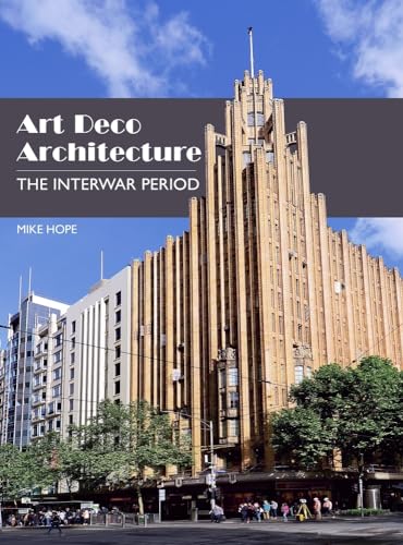 Art Deco Architecture: The Interwar Period