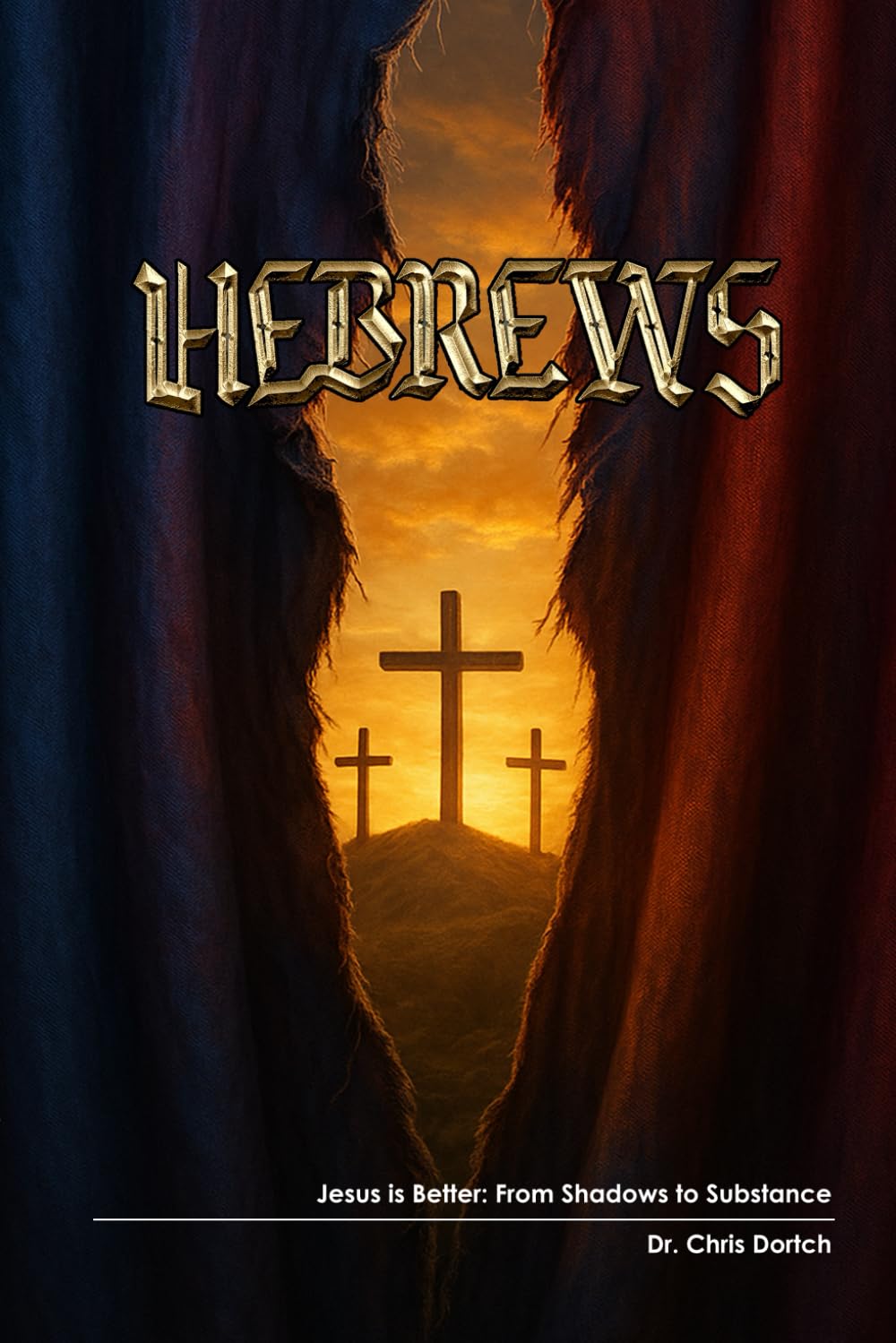 Hebrews: Jesus Is Better